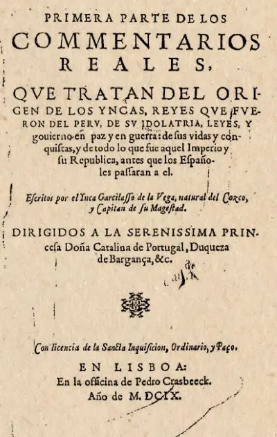Primera parte de los Comentario Reales. Que tratan de los orígenes de los Incass, Reyes...