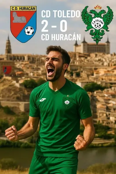 CD Toledo 2 - 0 CD Hurac&aacute;n