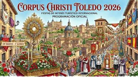 Ilustraci&oacute;n detallada de la procesi&oacute;n del Corpus Christi en Toledo, Espa&ntilde;a. Se ve la famosa Custodia de Arfe en primer plano, rodeada de cl&eacute;rigos, fieles y banderas espa&ntilde;olas. El fondo muestra una panor&aacute;mica de la ciudad hist&oacute;rica de Toledo, incluyendo el Alc&aacute;zar y la Catedral. Texto en la parte superior: 'CORPUS CHRISTI TOLEDO 2026', 'FIESTAS DE INTER&Eacute;S TUR&Iacute;STICO INTERNACIONAL', 'PROGRAMACI&Oacute;N OFICIAL'. Texto en el centro a la izquierda: '29 MAYO - 7 JUNIO'.